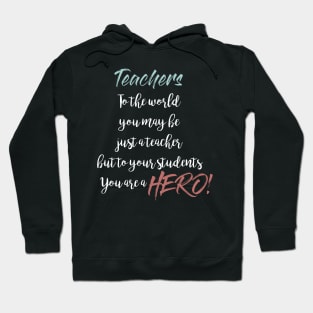 Teacher you are a Hero Hoodie